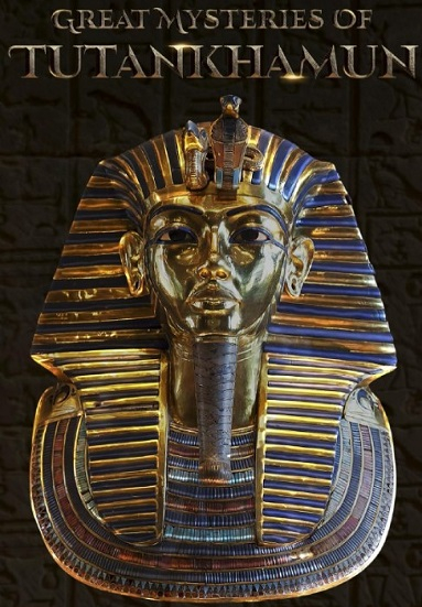 Great Mysteries of Tutankhamun