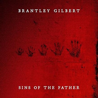 Sins of the Father by Brantley Gilbert