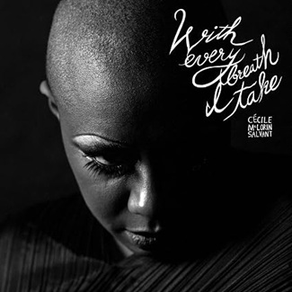 With Every Breath I Take by Cecile McLorin Salvant