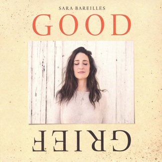 Good Grief by Sara Bareilles