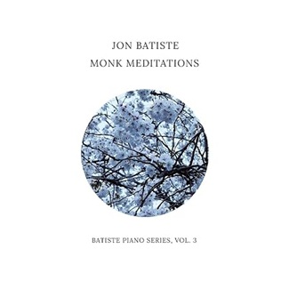 Monk Meditations by Jon Batiste