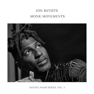 Monk Movements by Jon Batiste