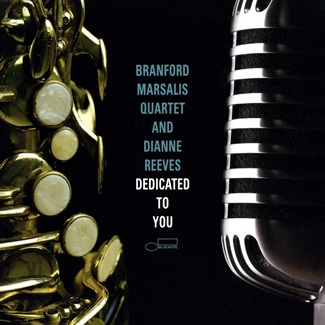 Dedicated to You by Branford Marsalis Quartet & Dianne Reeves
