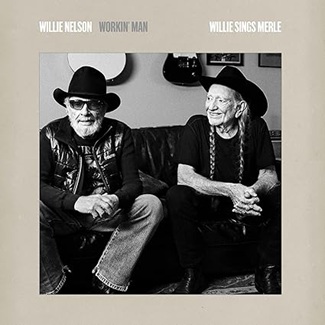 Workin’ Man: Willie Sings Merle