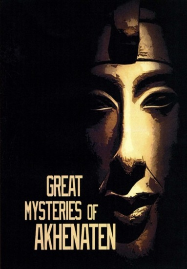 Great Mysteries of Akhenaten