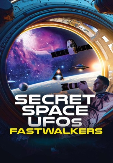 Secret Space UFOs: Fastwalkers