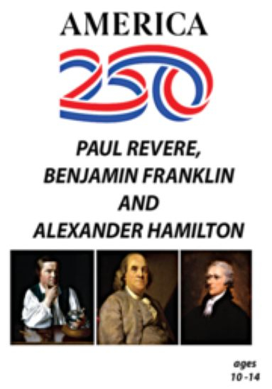 America 252: Paul Revere, Benjamin Franklin, and Alexander Hamilton