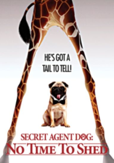Secret Agent Dog: No Time to Shed